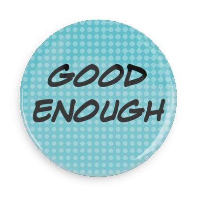 Free WordCamp US printable: “Good Enough” buttons
